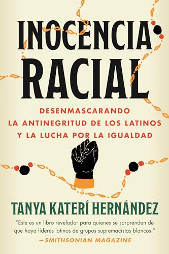 Inocencia Racial: Desenmascarando La Antinegritud De Los Latinos Y La Lucha Por La Igualdad