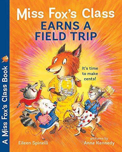 Miss Fox's Class Earns a Field Trip (Miss Fox's Class)
