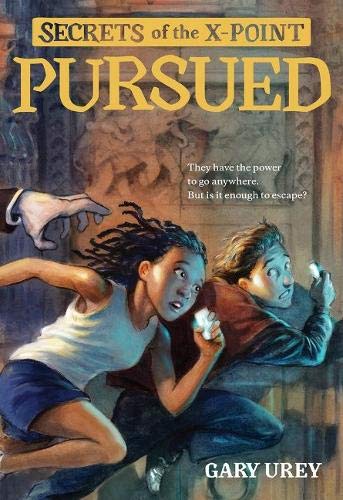 Pursued (Secrets of the X-Point, Bk. 1)