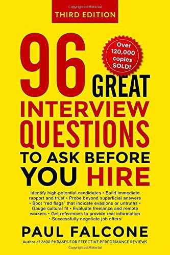 96 Great Interview Questions to Ask Before You Hire (3rd Edition)