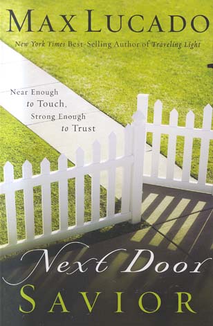 Next Door Savior: Near Enough to Touch, Strong Enough to Trust