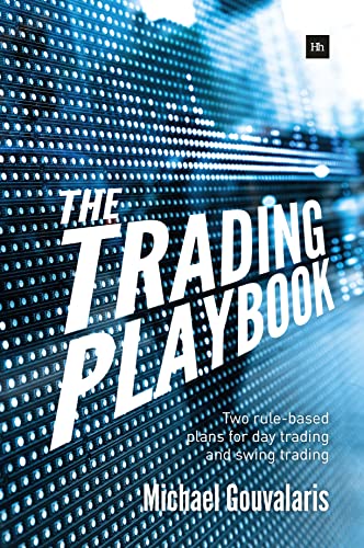 The Trading Playbook: Two Rule-Based Plans For Day Trading and Swing Trading
