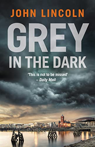 Grey in the Dark (Gethin Grey, Bk. 2)