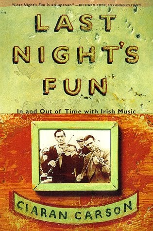 Last Night's Fun : In And Out Of Time With Irish Music