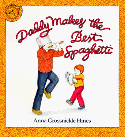 Daddy Makes the Best Spaghetti