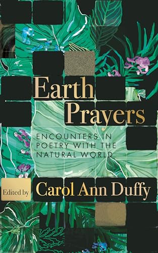 Earth Prayers: Encounters in Poetry With the Natural World