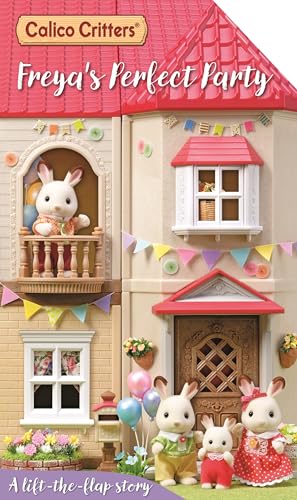 Freya's Perfect Party Lift-the-Flap Story (Calico Critters)