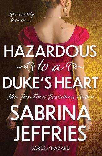 Hazardous to a Duke's Heart (Lords of Hazard, Bk. 1)