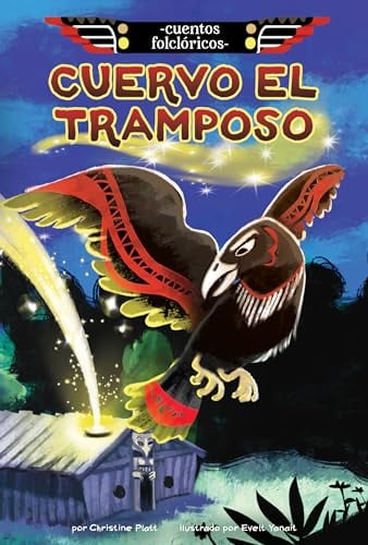 Cuervo El Tramposo (Cuentos Folcloricos)