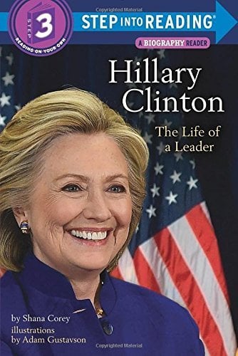 Hillary Clinton: The Life of a Leader (Step into Reading, Level 3)