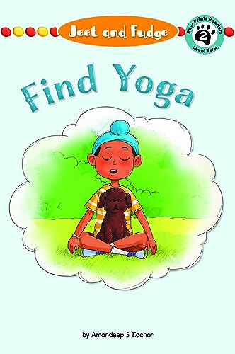 Jeet and Fudge Find Yoga (Paw Prints Readers, Level 2)