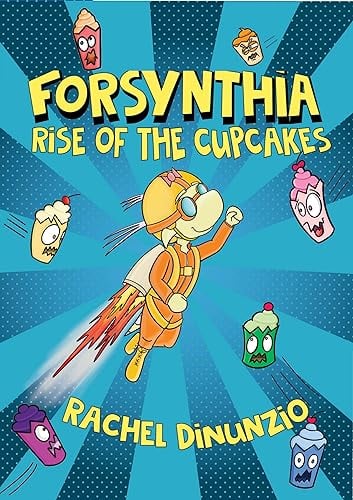 Rise of the Cupcakes (Forsynthia, Volume 1)