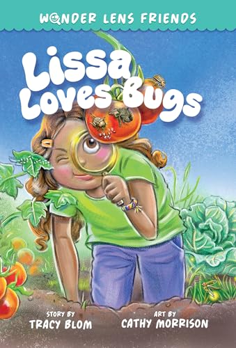 Lissa Loves Bugs (Wonder Lens Friends, Bk. 1)