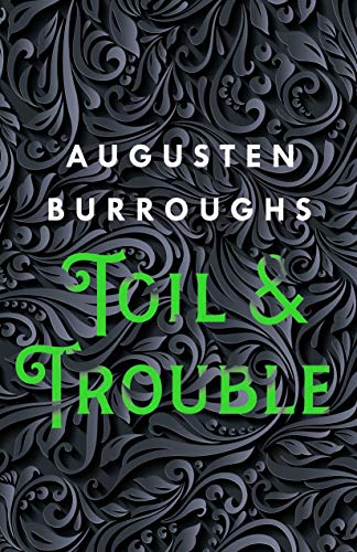 Toil & Trouble: A Memoir