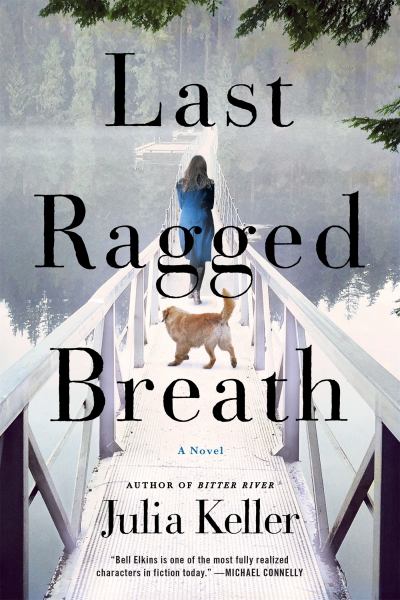 Last Ragged Breath (Bell Elkins, Bk. 4)