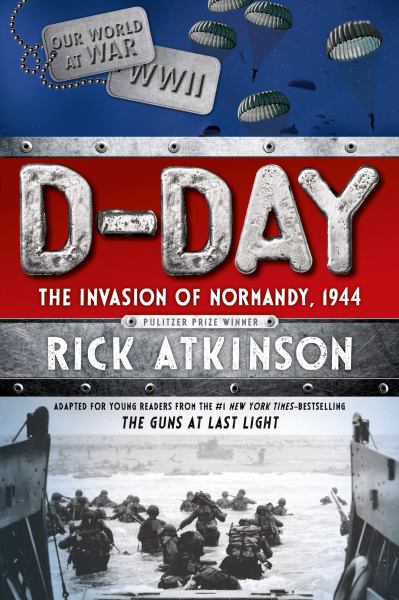 D-Day: The Invasion of Normandy 1944 (Our World at War, WWII)