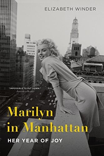 Marilyn in Manhattan: Her Year of Joy