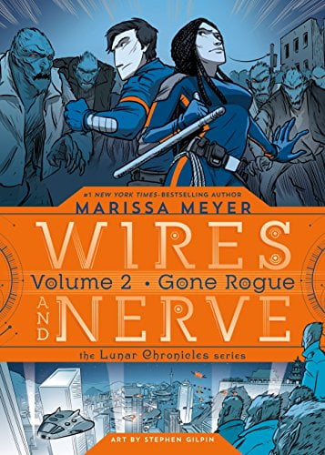 Wires and Nerve (Gone Rogue, Volume 2)