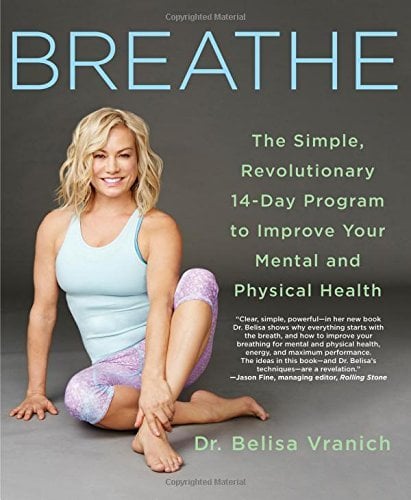 Breathe: The Simple, Revolutionary 14-Day Program to Improve Your Mental and Physical Health