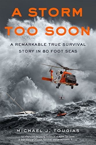 A Storm Too Soon: A Remarkable True Survival Story in 80-Foot Seas (Young Readers Edition)