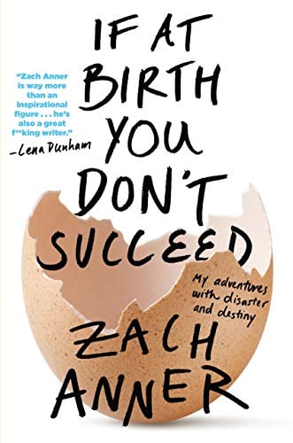 If at Birth You Don't Succeed: My Adventures with Disaster and Destiny