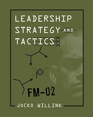 Leadership Strategy and Tactics: Field Manual