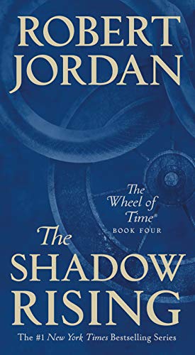 The Shadow Rising (The Wheel of Time, Bk. 4)