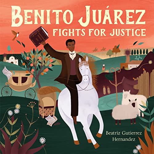 Benito Juarez Fights for Justice