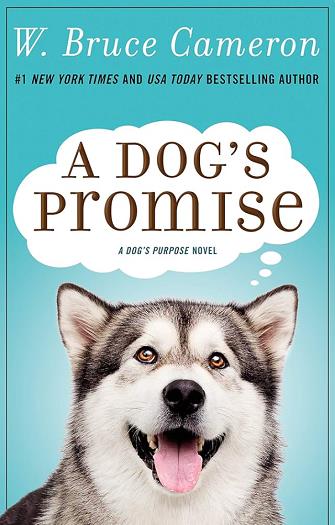 A Dog's Promise (A Dogs Purpose, Bk. 3)
