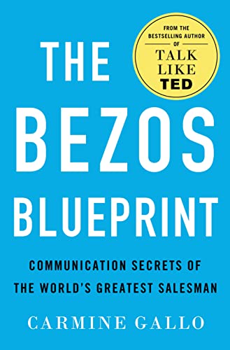 The Bezos Blueprint: Communication Secrets of the World's Greatest Salesman