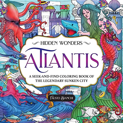 Atlantis: A Seek-and-Find Coloring Book of the Legendary Sunken City (Hidden Wonders)