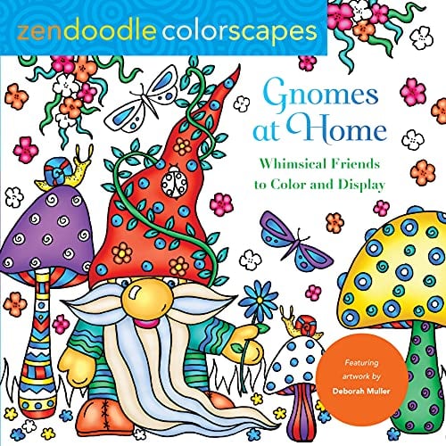 Gnomes at Home: Whimsical Friends to Color and Display (Zendoodle Colorscapes)