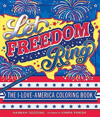 Let Freedom Ring: The I-Love-America Coloring Book