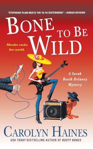 Bone to Be Wild (Sarah Booth Delaney Mysteries, Bk. 15)