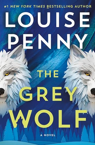 The Grey Wolf (Chief Inspector Gamache, Bk. 19)