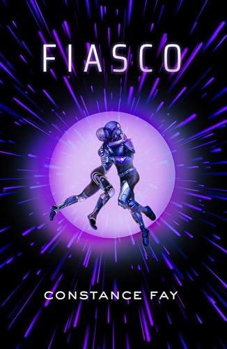 Fiasco (Uncharted Hearts, Bk. 2)