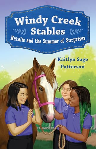 Natalie and the Summer of Surprises (Windy Creek Stables, Bk. 3)