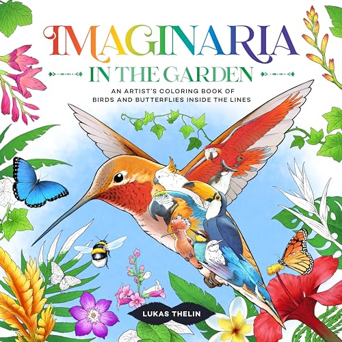 In the Garden: An Artist’s Coloring Book of Birds and Flowers Inside the Lines (Imaginaria)