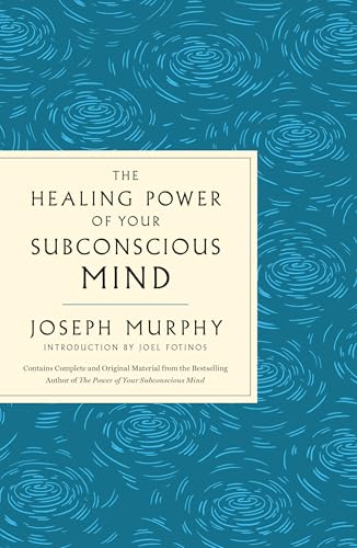 The Healing Power of Your Subconscious Mind (GPS Guides to Life)