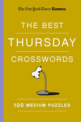 The Best Thursday Crosswords: 100 Medium Puzzles (The New York Times Games)