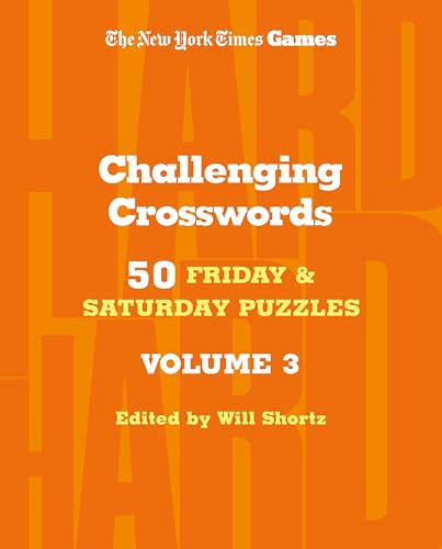 Challenging Crosswords: Volume 3 (The New York Times Games)