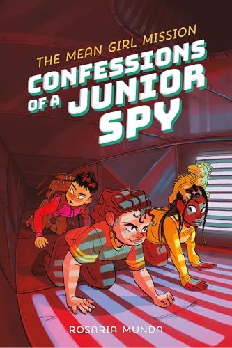 The Mean Girl Mission (Confessions of a Junior Spy, Bk. 2)