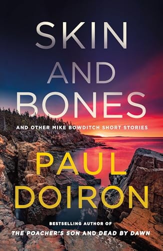 Skin and Bones and Other Mike Bowditch Short Stories