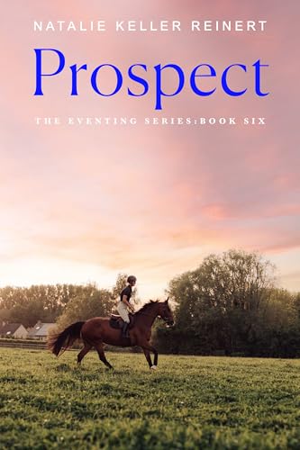 Prospect (The Eventing Series, Bk. 6)