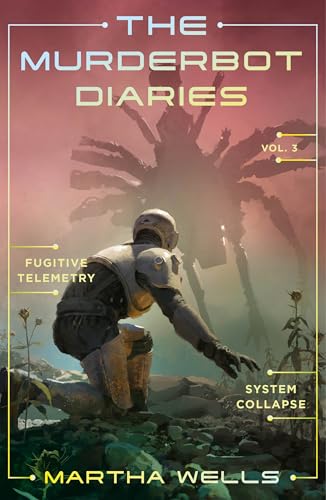 The Murderbot Diaries (Vol. 3: Fugitive Telemetry, System Collapse)