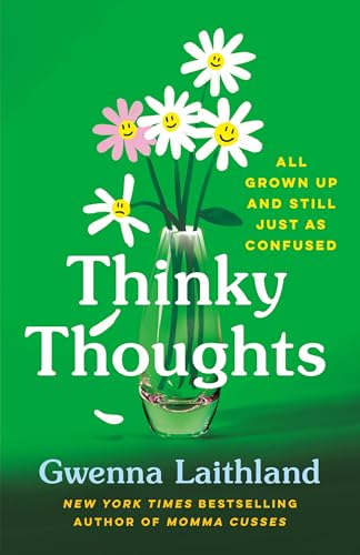 Thinky Thoughts: All Grown Up and Still Just as Confused
