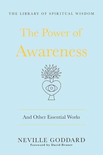 The Power of Awareness and Other Essential Works (The Library of Spiritual Wisdom, Bk. 6)