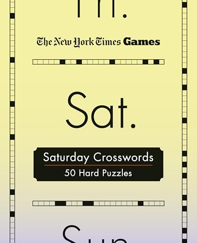 Saturday Crosswords: 50 Hard Puzzles (The New York Times Games)