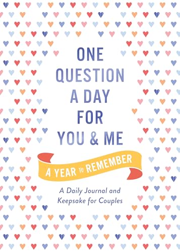 One Question a Day for You and Me: A Year to Remember—A Daily Journal and Keepsake for Couples