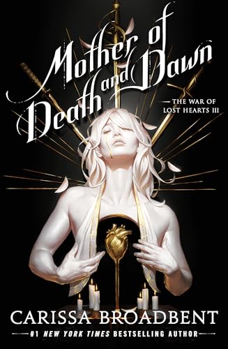 Mother of Death and Dawn (The War of Lost Hearts, Bk. 3)